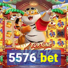 5576 bet